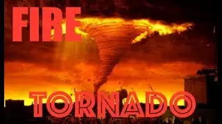 Carr Fire Tornado
