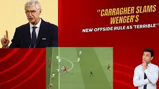 Carragher Slams Wenger