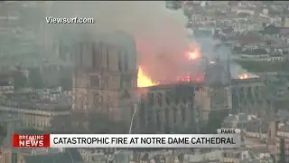 Catastrophic fire engulfs Notre Dame Cathedral in Paris