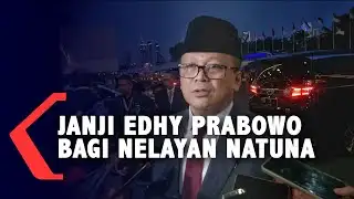 Catat! Janji Edhy Prabowo bagi Nelayan Natuna
