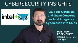 Cautious Optimism and Grave Concerns as Intel Integrates Cybereason into Chips