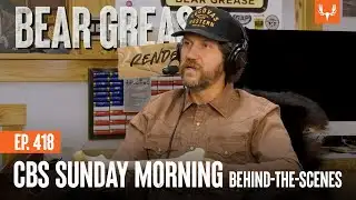 CBS Sunday Morning Behind-the-Scenes | Bear Grease Render Ep. 418