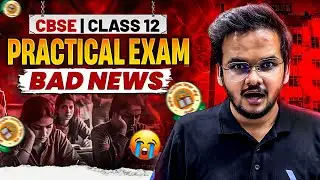 CBSE Class 12 Practical Exam Bad News 😢😢 | CBSE latest Update ✅