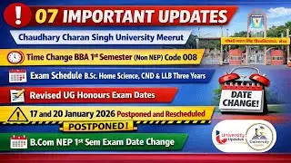 CCS University Meerut 07 Big Update 🚨 | Exam Date Change, Postponed | BBA B.Com NEP BAMS | Jan 2026