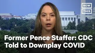 CDC Told to Downplay COVID-19 Risks So Schools Could Reopen | NowThis