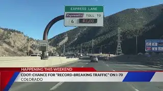 CDOT: Chance for “record-breaking traffic” on I-70 this weekend
