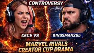 Cece vs Kingsman265: Marvel Rivals Creator Cup Drama Explained