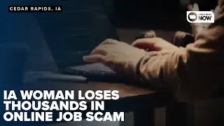 Cedar Rapids woman loses $2,500 in online job scam