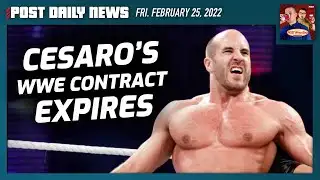 Cesaro’s WWE contract expires, Corey Graves, Terminus 2 | POST News 2/25