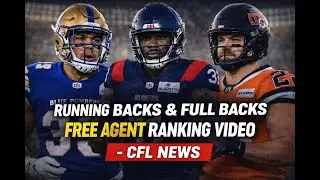 CFL Running Backs and Full Backs Free Agent Ranking Video - CFL News