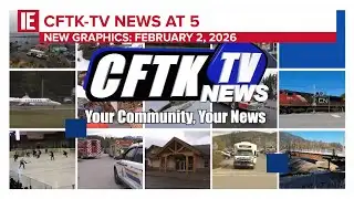 CFTK News at 5 - [New Graphics] Open: February 2, 2026