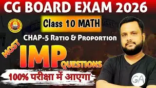 CG Board Exam 2026: Chap 5 Ratio & Proportion Most Important Questions Class 10 Math