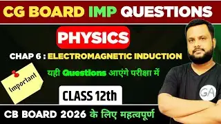 CG Board Exam 2026: Most Important Questions Chap 6 Electromagnetic Induction Class 12 Physics