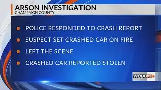 Champaign Co. Crime Stoppers seeking tips in vehicle theft, arson case