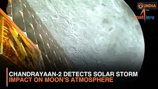 Chandrayaan-2 Detects Solar Storm Impact on Moon’s Atmosphere | DD India