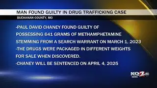 Chaney found guilty in Buchanan County on drug trafficking case