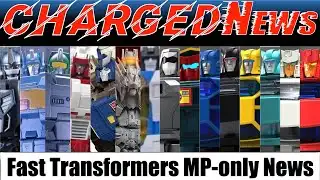 ChargedNews - Episode 49 (Fast Transformers Masterpiece-only News)