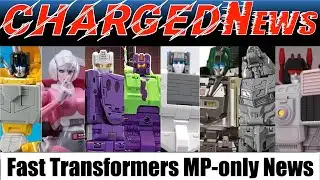 ChargedNews - Episode 70 (Fast Transformers Masterpiece-only News)