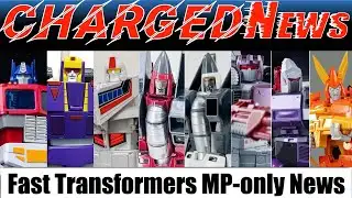 ChargedNews - Episode 90 (Fast Transformers Masterpiece News)