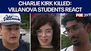Charlie Kirk killed: Villanova students react
