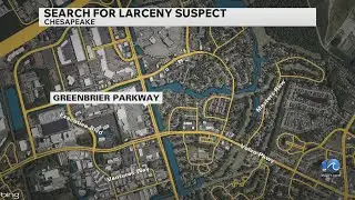 Chesapeake Police search for larceny suspect