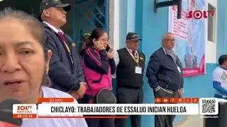 Chiclayo: Essalud workers begin national strike for labor improvements