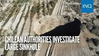 Chilean authorities investigate large sinkhole