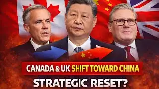 China, Canada & UK: A New Front in Global Power Politics Explained
