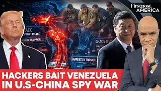 China-Linked Hackers Exploit Venezuela Crisis To Target US Officials | Firstpost America | N18G 