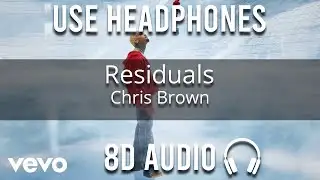 Chris Brown - Residuals [8D AUDIO] 🎧 | BEST VERSION