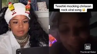 Chrisean Rock React To Tesehki Mocking Her 