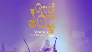 Christmas Cantata 2022 | Great Joy