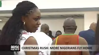 CHRISTMAS RUSH: MORE NIGERIANS FLY HOME
