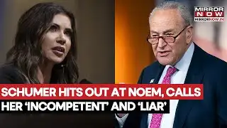 Chuck Schumer Blasts DHS Secy Noem As 