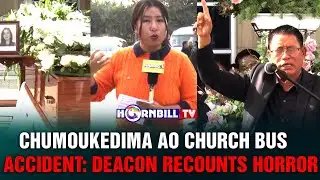 CHUMOUKEDIMA AO CHURCH BUS ACCIDENT: DEACON RECOUNTS HORROR