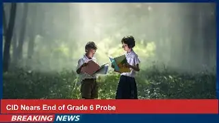 CID Nears End of Grade 6 Probe