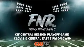CIF Central Section Playoff Game Clovis @ Central East