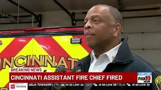 Cincinnati assistant fire chief fired for helping former chief in lawsuit: Sources