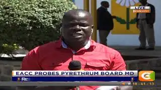 Citizen Extra: EACC probes Pyrethrum Board MD