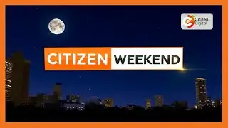 CITIZEN WEEKEND NEWS - FEBRUARY 08, 2025