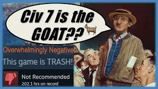 Civ 7 is the BEST Civ Game - Here’s why you’re ALL WRONG