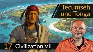 Civilization 7: Tecumseh + Tonga (17) | #CIV7 #OneMoreTurn #Deutsch