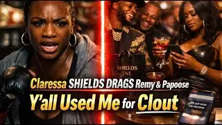 Claressa Shields DRAGS Papoose & Remy Ma After Feeling Used