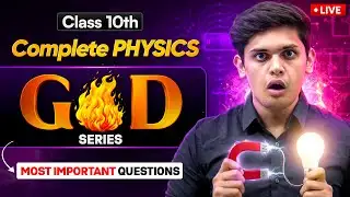 Class 10th Science - Complete Physics Most Important Questions🔥|  Prashant Kirad