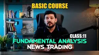 📊 Class 11: Fundamental Analysis & News Trading 📊