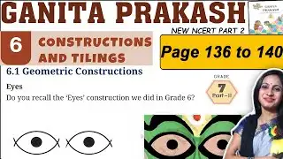 Class 7 Maths Ganita Prakash Part 2 | Chapter 6 Constructions and tilings | Page 136 to 140 Solution