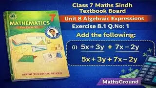Class 7 Maths | Unit 8 Algebraic Expressions | Exercise 8.1 Q1 | Addition | Sindh Board