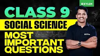 Class 9 Christmas Exam : Social Science | Most Important Questions | Xylem Class 9