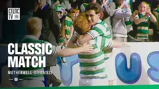 Classic Match: Motherwell 0-3 Celtic (17/09/83) | Goals from McGarvey, McStay & Burns! 😍
