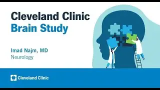 Cleveland Clinic Brain Study | Imad Najm, MD
